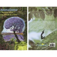Aroma Dome® Changing Lives One Breath at a Time 3rd Edition